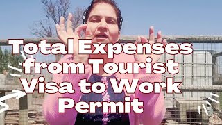 Total expenses from Tourist Visa to Work Permit | details | #canada #workpermit  #touristvisa