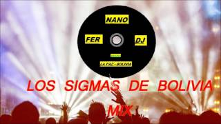 Video thumbnail of "Los Sigmas de Bolivia Mix"