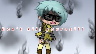 Dont Kill Yourself -Glmv- By Spoken Word Poetry Read Desc