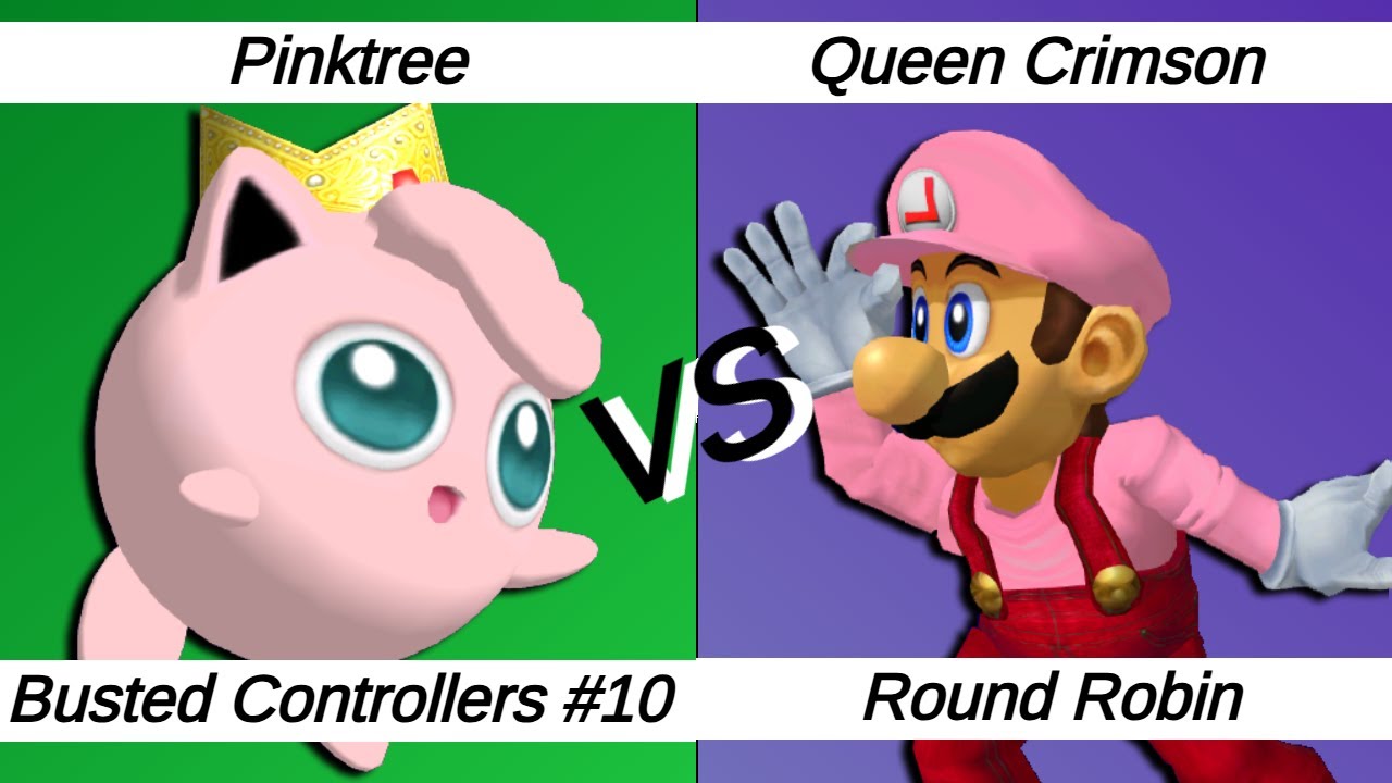 Busted Controllers #10 – RR – Queen Crimson ⟮Luigi⟯ vs pinktree ⟮Puff⟯