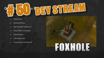 Foxhole Devstream #50