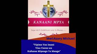 VIPIMO VYA IMANI VINA UWEZO WA KUFUNUA MPANGO WA MUNGU-Mwl Azory Michael