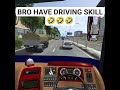 BRO HAVE DRIVING SKILLS- #bussimulatorindonesia #bussid #comedy #core