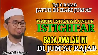 Tanggal 6 Rajab Jatuh Di Hari Jum'at.Amalkan Istighfar Ini agar Semua Dosa Diampuni Allah SWT - UAH