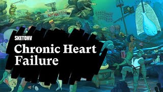 Learn about Chronic Heart Failure SOA - Sketchy Medical