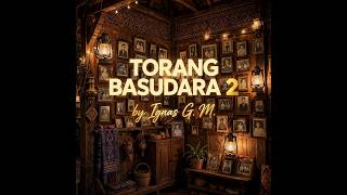 Download lagu TORANG BASUDARA 2