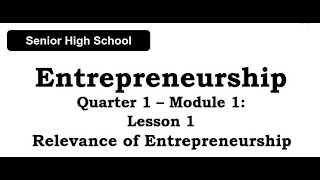 Entrepreneurship | Module 1: Lesson 1 | Relevance of Entrepreneurship