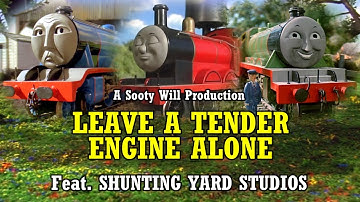 Leave A Tender Engine Alone | Feat. @shuntingyard | A Sooty Will Parody Production​