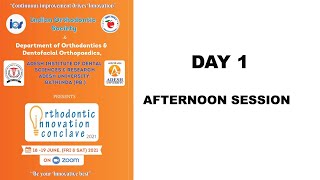 Orthodontic Innovative Conclave Day 1 Afternoon