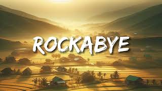 Clean Bandit - Rockabye (Lyrics) ft. Sean Paul & Anne-Marie