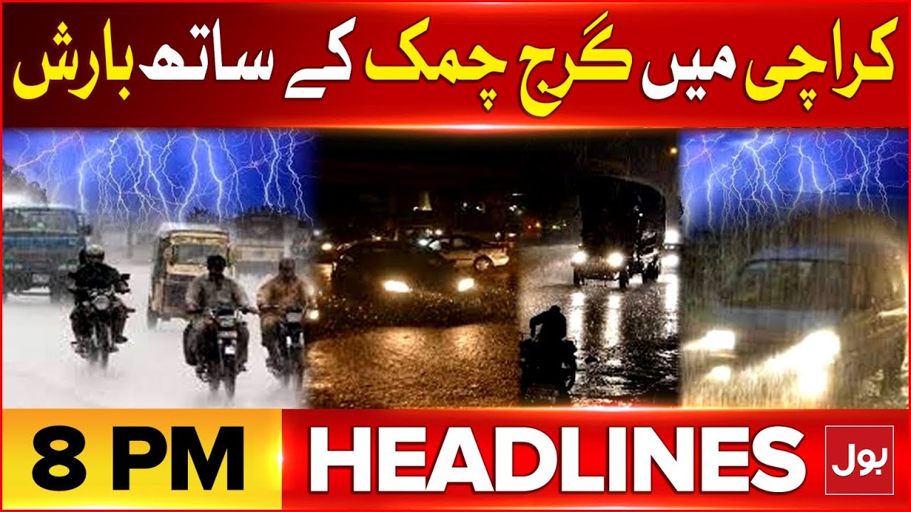 Heavy Rainfall In Karachi | BOL News Headlines At 8 PM | Weather ...