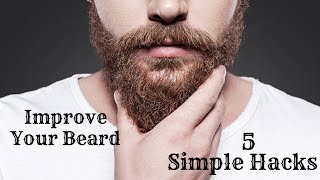 5 Easy Hacks To Improve Beard Growth