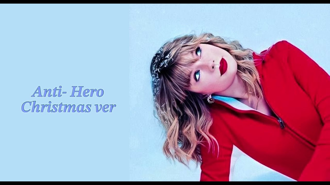 Anti-Hero (Taylor Swift) Christmas remix by Minette