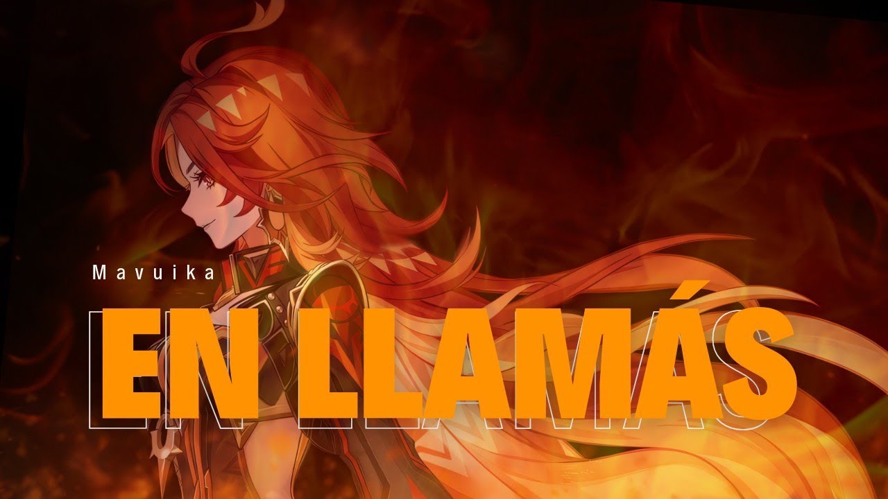 EN LLAMÁS | Mavuika genshin impact