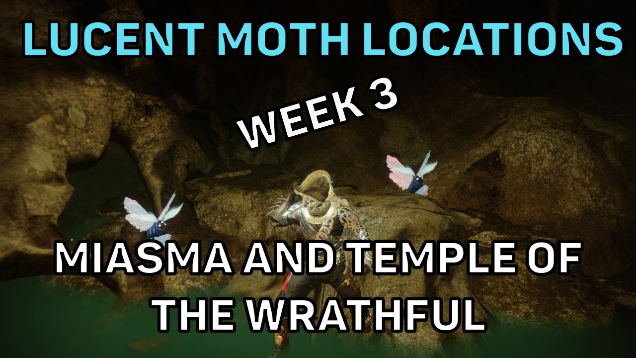 Destiny 2- Lucent Moth Locations Week 3 (Miasma/Temple of The Wrathful)
