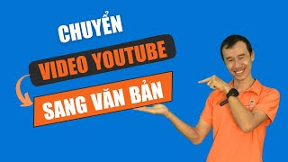 Cách chuyển Video trên Youtube thành văn bản| Bùi Duy Phương screenshot 5