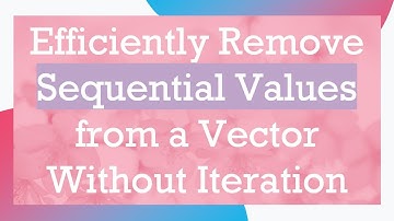 Efficiently Remove Sequential Values from a Vector Without Iteration