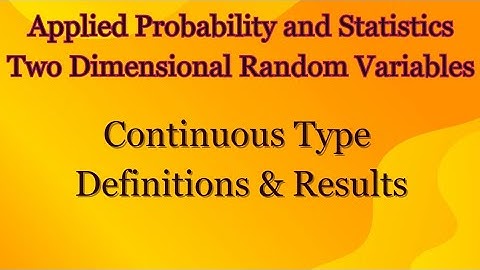 MA4151 | MA4108 | Two Dimensional Random Variables - Continuous Type | Definition