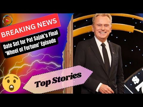 Pat Sajak's 'Wheel of Fortune' final appearance date set