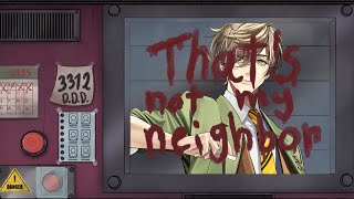 【That's Not My Neighbor】隣人は化け物かも！？本物を見極め招け教授！【オリバー・エバンス/にじさんじ】