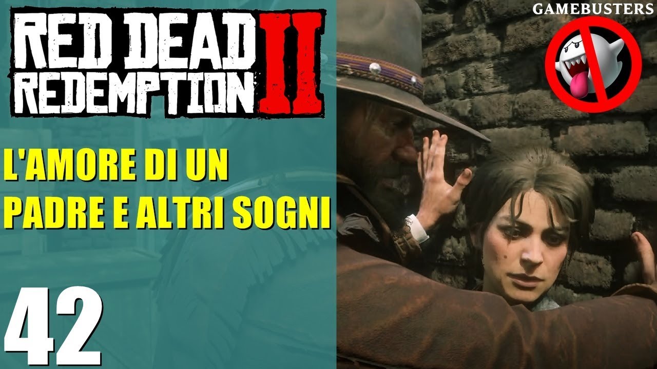 Red Dead Redemption 2 Ep 42 L Amore Di Un Padre E Altri Sogni Youtube