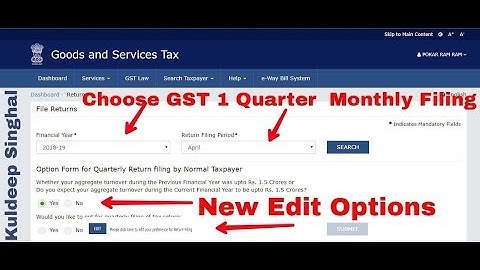 You Can Now Choose GST 1 Quarter/Monthly Filing For New Financial Year, NEW Edit Option