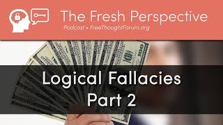 Logical Fallacies (Part 2) and How to Avoid Them • Don’t Be Fooled by these Scams, Cons, and Tricks!