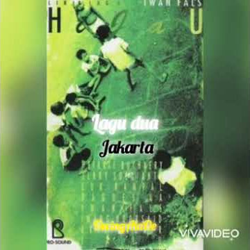 story' wa Iwan fals - lagu dua ( Jakarta )
