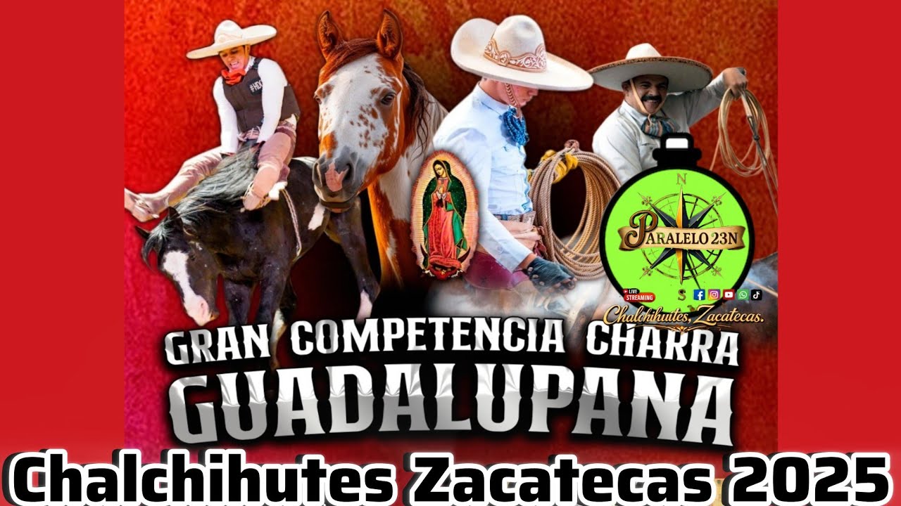 Competencia charra  Guadalupana 2025 Lienzo charro Guadalupe de Chalchihutes Zacatecas 