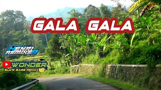 Dj Gala Gala slow bass,cocok menemani perjalananmu