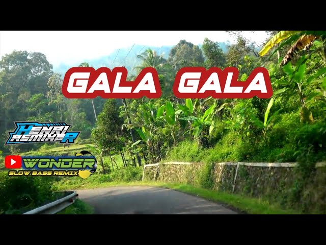 Dj Gala Gala slow bass,cocok menemani perjalananmu class=