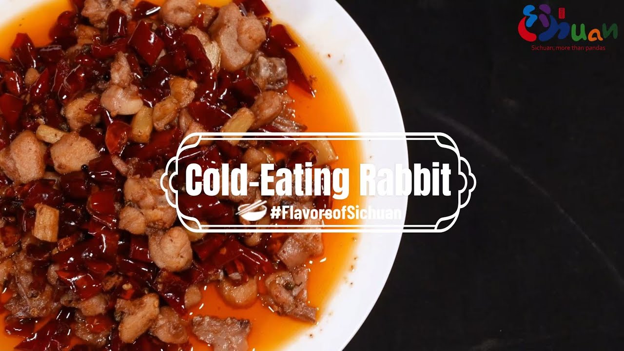 Cold-Eating Rabbit，a Sichuan classic, is famed for its bold mala flavor ...