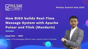 How BIGO builds Real-Time Message System with Apache Pulsar and Flink(Mandarin) -- Hang Chen