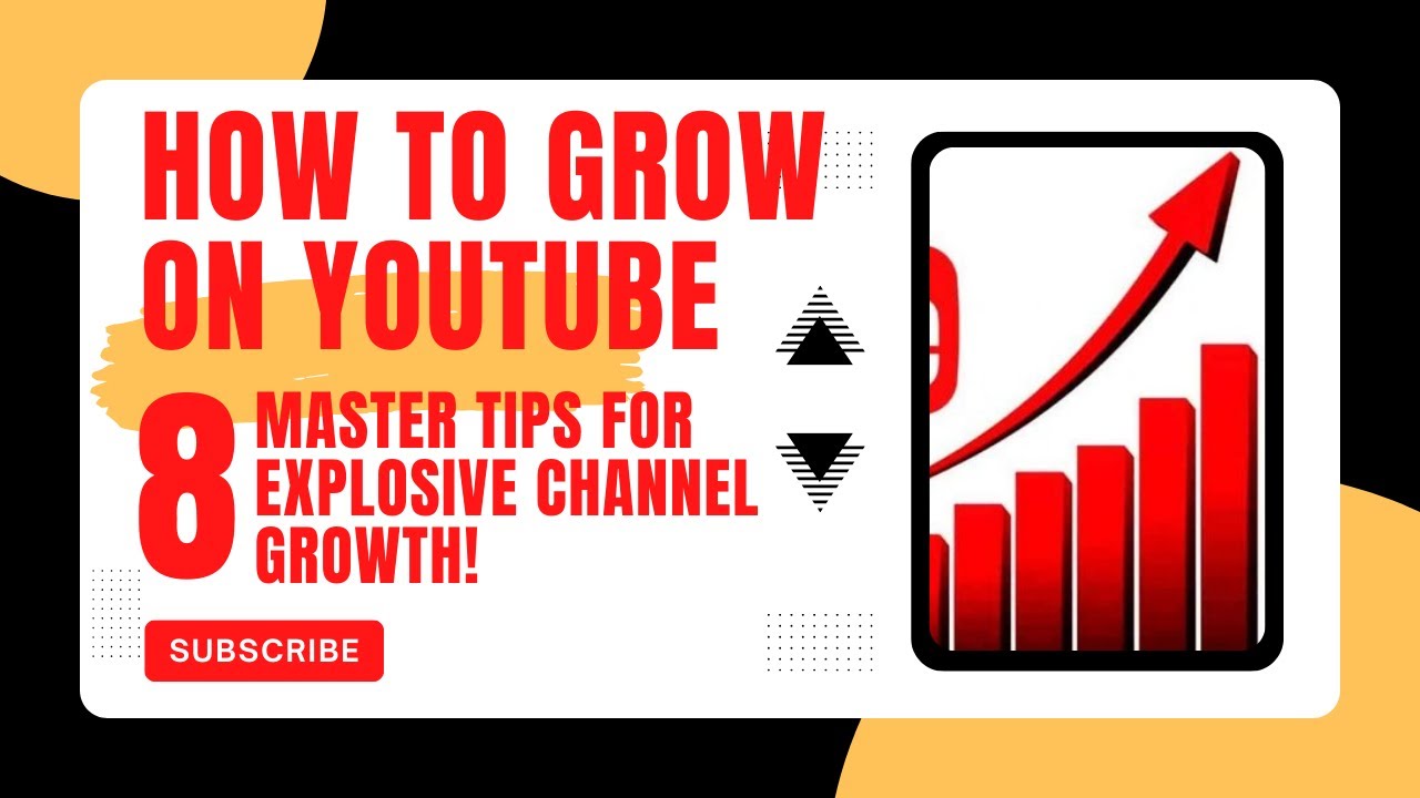 How to Grow on YouTube in 2023: 8 Master Tips for Explosive Channel ...