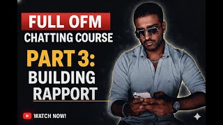 OnlyFans Chatting Masterclass Part 3: Building Rapport