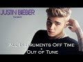 Justin Bieber - Sorry (All Instruments Off Tempo & Out of Tune)