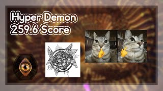 Hyper Demon 259.6 points (First Deicide)