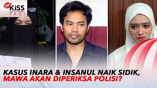 Download Lagu Kasus Inara Rusli dan Insanul Fahmi Naik Sidik, Wardatina Mawa Akan Diperiksa Polisi | Kiss Pagi MP3