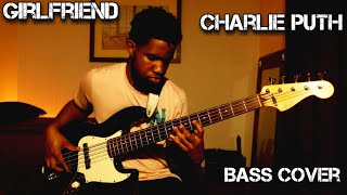 Charlie Puth Girlfriend Bass Guitar Cover