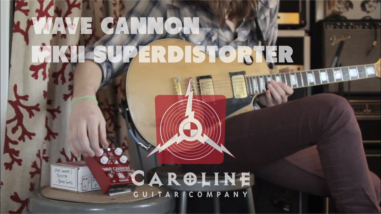 Caroline Guitar Co. Wave Cannon MKii Super Distorter Demo By Old Blood  Noise Endeavors