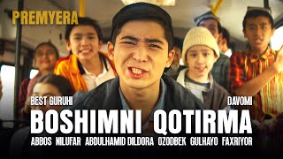 Best guruhi - Boshimni qotirma KLIP PREMYERASI