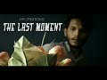 The last moment  hrcreations