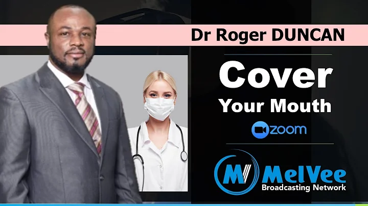 COVER YOUR MOUTH || Dr Roger Duncan