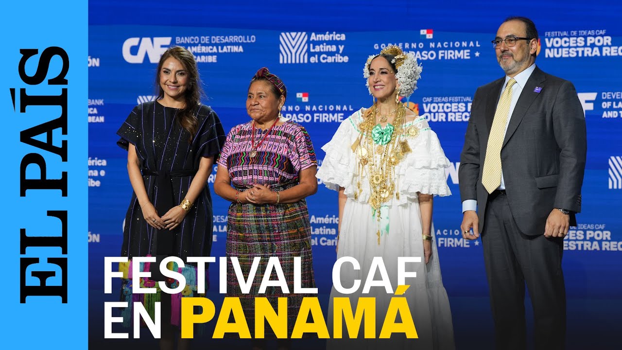 PANAMÁ | Festival CAF: Voces por Nuestra Región | EL PAÍS