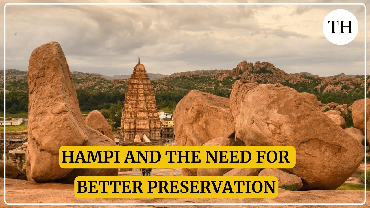 Hampi, the cultural gem in need of better preservation