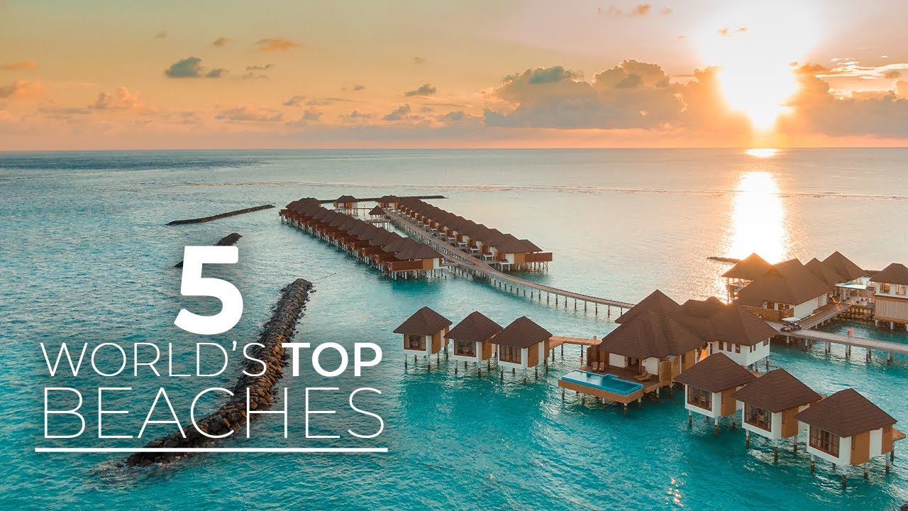 Top 5 Most Beautiful Beaches In The World   Best vacation Spots   Travelers' choice for 2021