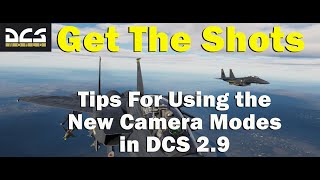 Tips For Using The DCS 2.9 Camera Mode