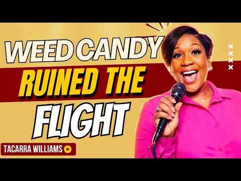 Tacarra Williams Freaks Out After Eating Weed Candy on a Plane | Stand-up Comedy 🔥