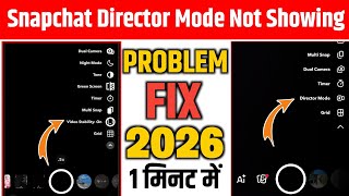 Snapchat Director mode Not Showing ? Fix Director Mode Not Working in Snapchat (2026) screenshot 3