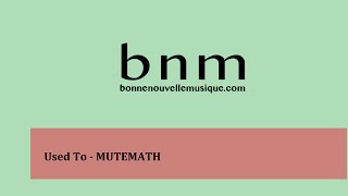 Used To - MUTEMATH